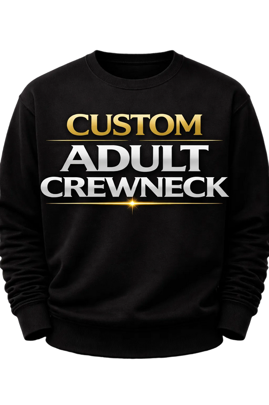 Custom Adult Crewneck